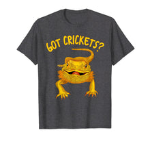 Load image into Gallery viewer, Got Crickets T Shirt Funny Bearded Dragon Tshirt Herpetology
