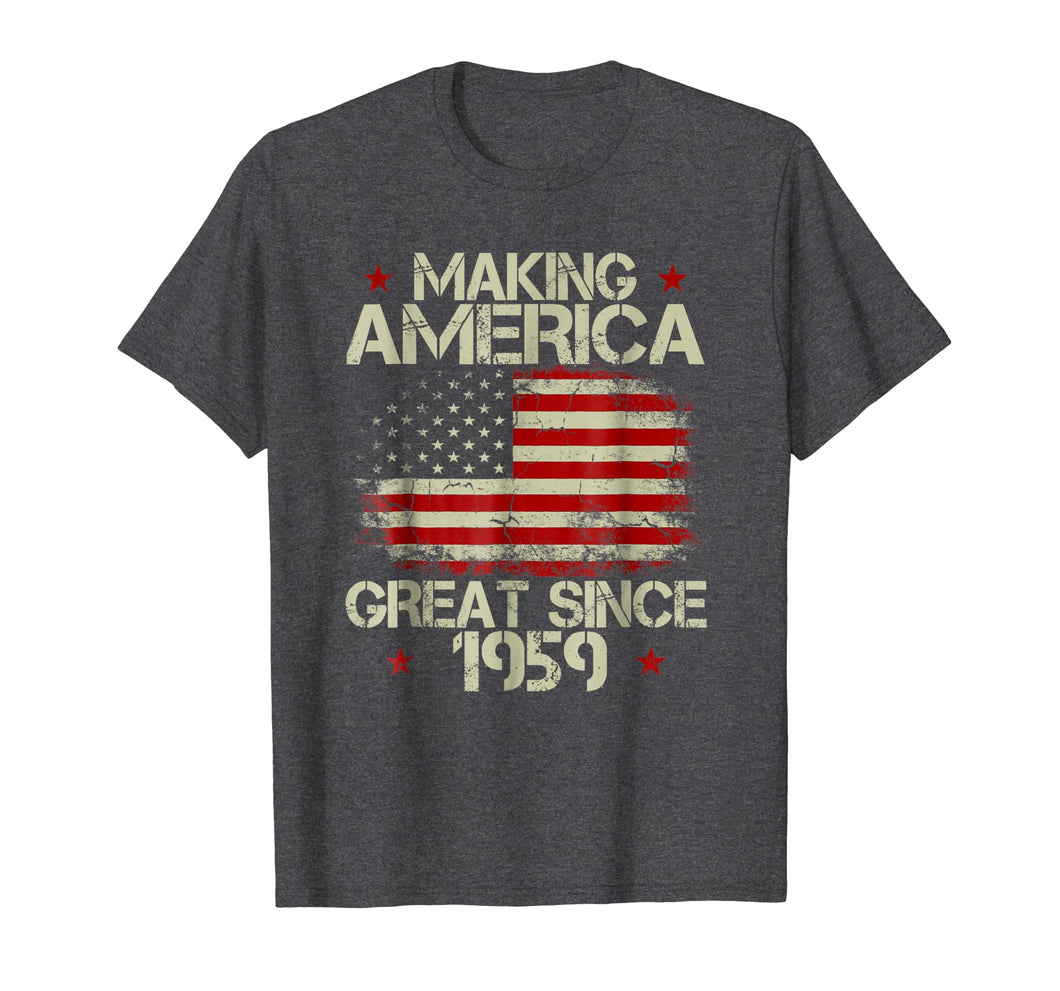 60th Birthday Gifts Making America Great Since 1959 T-Shirt