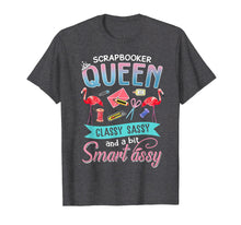 Load image into Gallery viewer, Scrapbooking shirt scrapbooker queen love t-shirt
