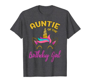 Auntie of the Unicorn Birthday Girl T-Shirt Matching Shirt