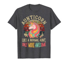 Load image into Gallery viewer, Aunticorn Like A Normal Aunt Only More Awesome Tshirt
