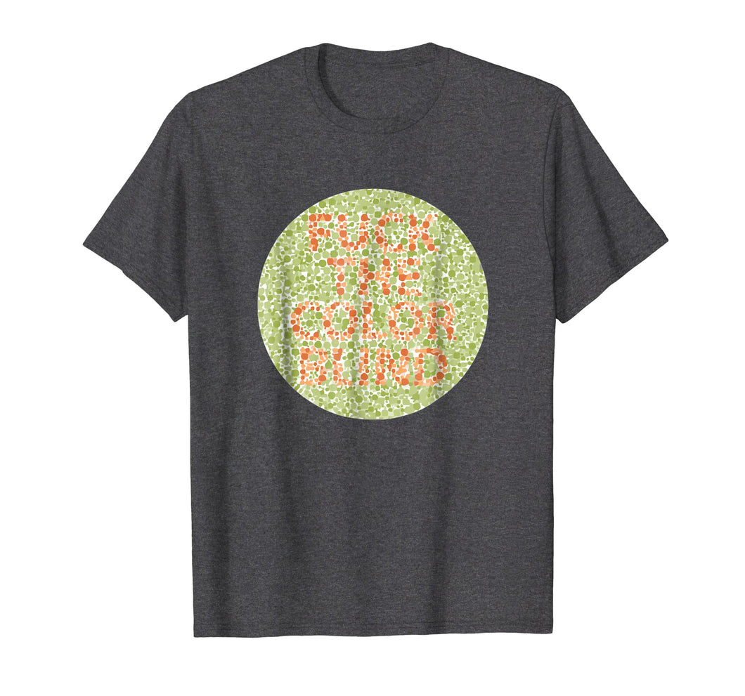 Fuck The Colorblind T-Shirt