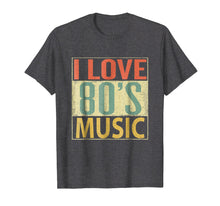 Load image into Gallery viewer, 80's Music Shirt. Fun I Love 80s Music T-Shirt Vintage Retro
