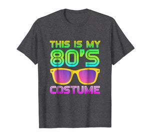 This Is My 80s Costume | Neon 80s Party Wear Outfit T-Shirt