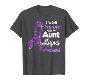 I wear Purple for my Aunt - Lupus Awareness shirt