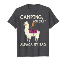 Load image into Gallery viewer, camping you say alpaca my bag dog riding llama lover T shirt
