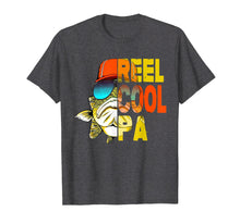 Load image into Gallery viewer, Father&#39;s Day Gifts TShirt - Fishing Reel Cool Pa
