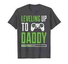 Load image into Gallery viewer, Leveling up to Daddy T-Shirt Promoted To Dad Shirt
