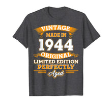 Load image into Gallery viewer, Vintage Perfectly Aged 1944 75th Years Old 75 Birthday Shirt
