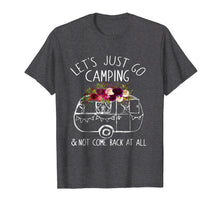 Load image into Gallery viewer, Camping T-shirt Let's Just Go Camping Shirt
