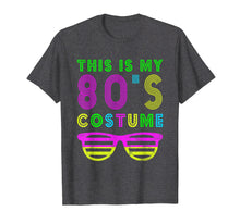 Load image into Gallery viewer, This Is My 80S Costume T-Shirt 80&#39;s Party Tee
