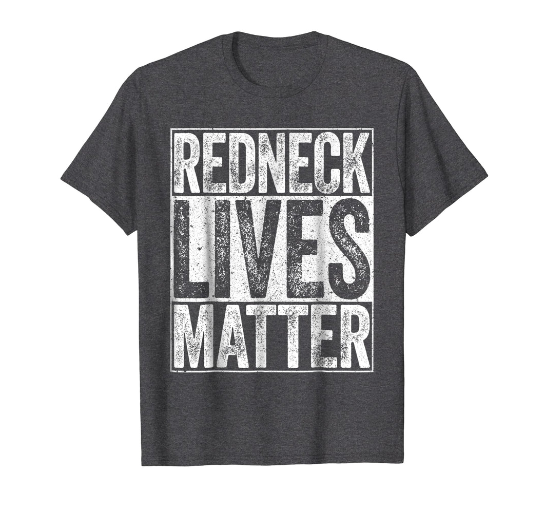 Redneck Lives Matter T-Shirt
