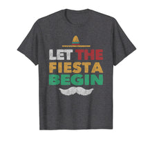 Load image into Gallery viewer, Fiesta Mexican Party Tee Funny Cinco De Mayo Shirt
