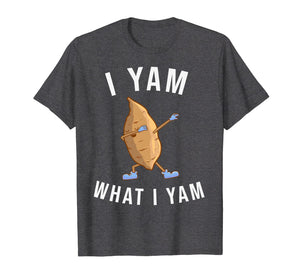 I Yam What I Yam Shirt - Food Pun Shirts