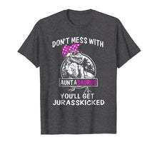 Load image into Gallery viewer, Don't mess with Auntasaurus Dinosaur Auntie tshirt
