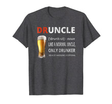 Load image into Gallery viewer, Druncle Shirt Beer Funny Drunk Uncle T-shirt For Uncle
