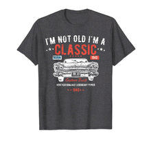 Load image into Gallery viewer, 79th Birthday t shirt I&#39;m Not Old I&#39;m a Classic Born 1940
