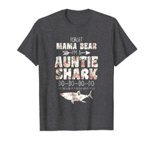 Load image into Gallery viewer, Forget Mama Bear I'm Auntie Shark T-shirt Doo Doo Women
