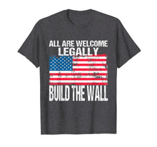 Load image into Gallery viewer, Build The Wall T-Shirt Vintage American Flag All Welcome
