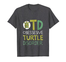 Load image into Gallery viewer, Turtle Lover TShirt - OTD Sea Turtle Gift

