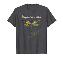 Load image into Gallery viewer, Dragonfly Whisper Words Wisdom Hippie Shirt For Men Women
