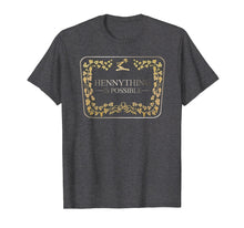 Load image into Gallery viewer, Hennything Is Possible T-Shirt
