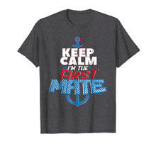 Load image into Gallery viewer, Funny First Mate Boating Sailing T-shirt Nautical Men Women
