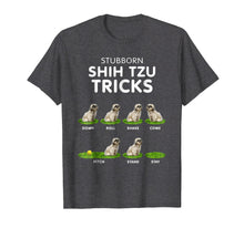 Load image into Gallery viewer, Funny Shih Tzu Trick Tshirt for men, women &amp; kids dog lover
