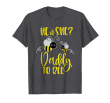 Load image into Gallery viewer, Mens Daddy Shirt What Will It Bee Gender Reveal He or She Tee

