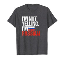 Load image into Gallery viewer, I&#39;m Not Yelling Im Russian T-Shirt
