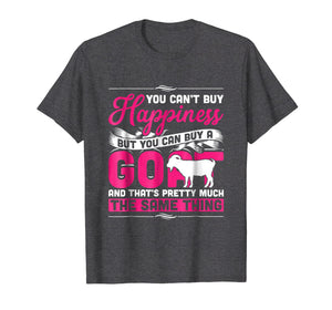Goat Funny Tshirt - You Can't Buy Happiness