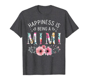 Happiness Is Being a Mimi T-Shirt For Mother's day Gifts