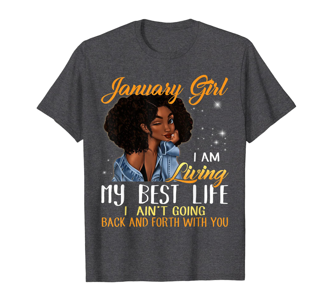 January Girl I'm Living My Best Life T-Shirt