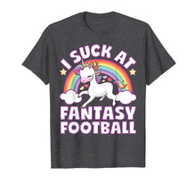 Load image into Gallery viewer, I Suck At Fantasy Football Shirt Unicorn Funny Draft Party
