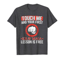 Load image into Gallery viewer, Krav Maga T-Shirt Touch Me And Your First Lesson Is Free
