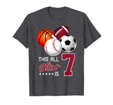 Load image into Gallery viewer, 7th Sport Birthday Gift Tshirt, Sports Star is 7 Years Old

