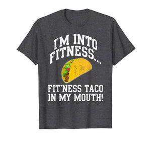 Funny Taco in My Mouth Gym Sarcastic Fitness Taco Tuesday T-Shirt