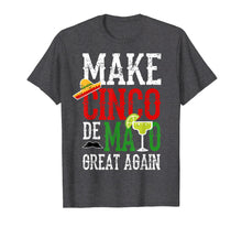 Load image into Gallery viewer, Make Cinco De Mayo Great Again Mexican Drink Shirt Gift
