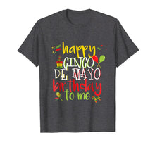 Load image into Gallery viewer, Cool Cinco De Mayo Birthday T-Shirt Gift May 5th Men Women
