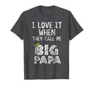 i love it when you call me big papa shirt Hip Hop Rap Dad