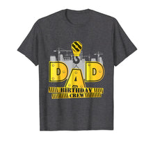 Load image into Gallery viewer, Dad Birthday Crew Construction Birthday Party T-Shirt

