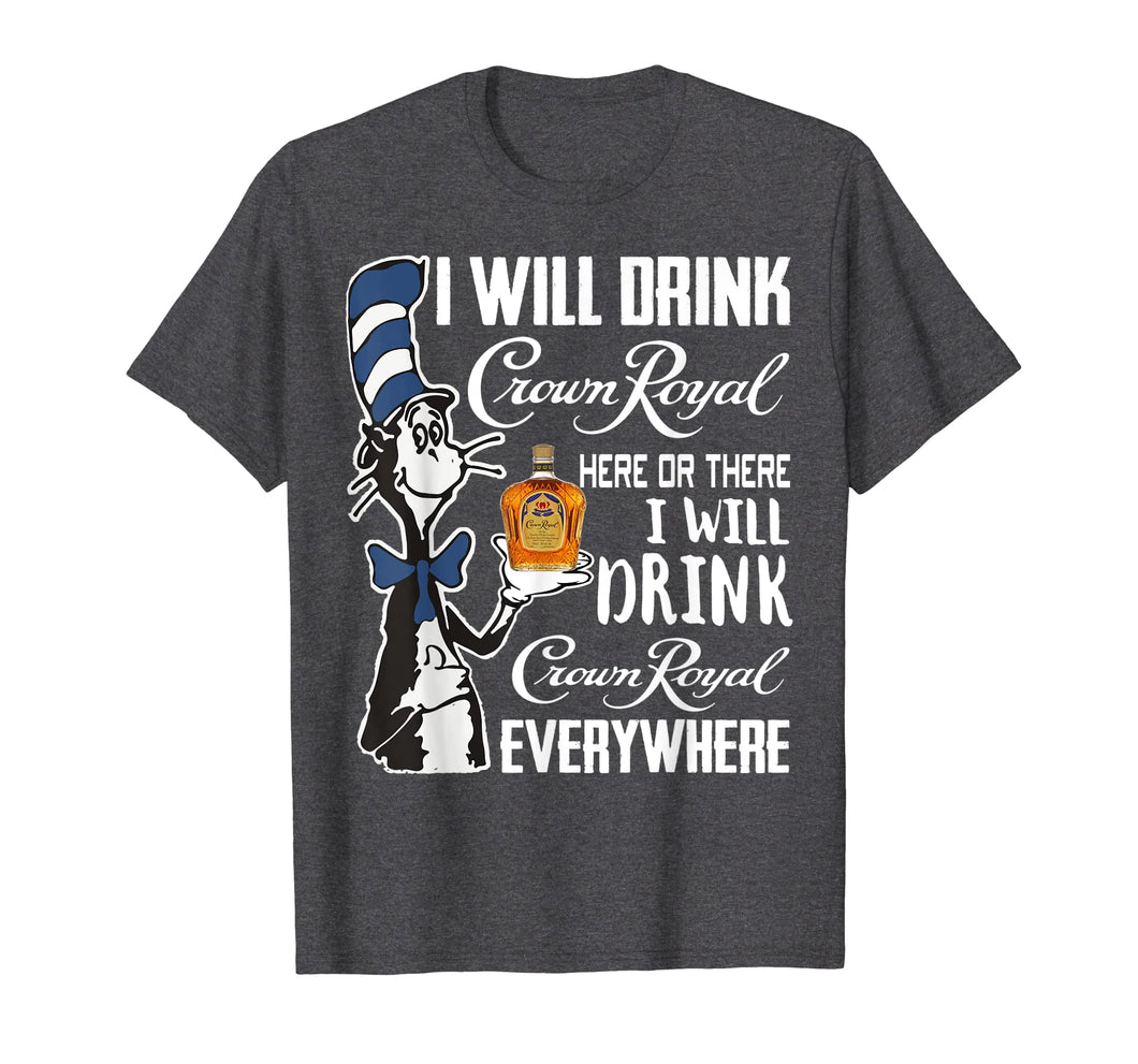 I-Will Drink Crowns T-Shirt Royal-here Or There I-Will Drink