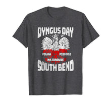 Load image into Gallery viewer, South Bend Indiana Dyngus Day Polish And Proud T-Shirt
