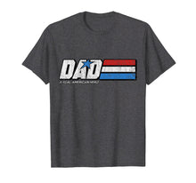 Load image into Gallery viewer, DAD A Real American Hero T-Shirt
