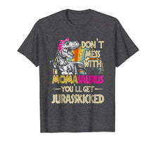 Load image into Gallery viewer, Don't Mess With Momasaurus You'll Get Jurasskicked Shirt
