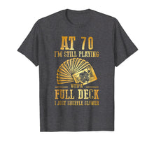 Load image into Gallery viewer, Funny 70th Birthday Gift 70 Year Old Cards T-Shirt
