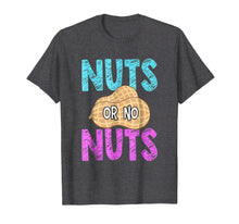 Load image into Gallery viewer, Nuts No Nuts Funny Gender Reveal Tshirt Gender Reveal Party
