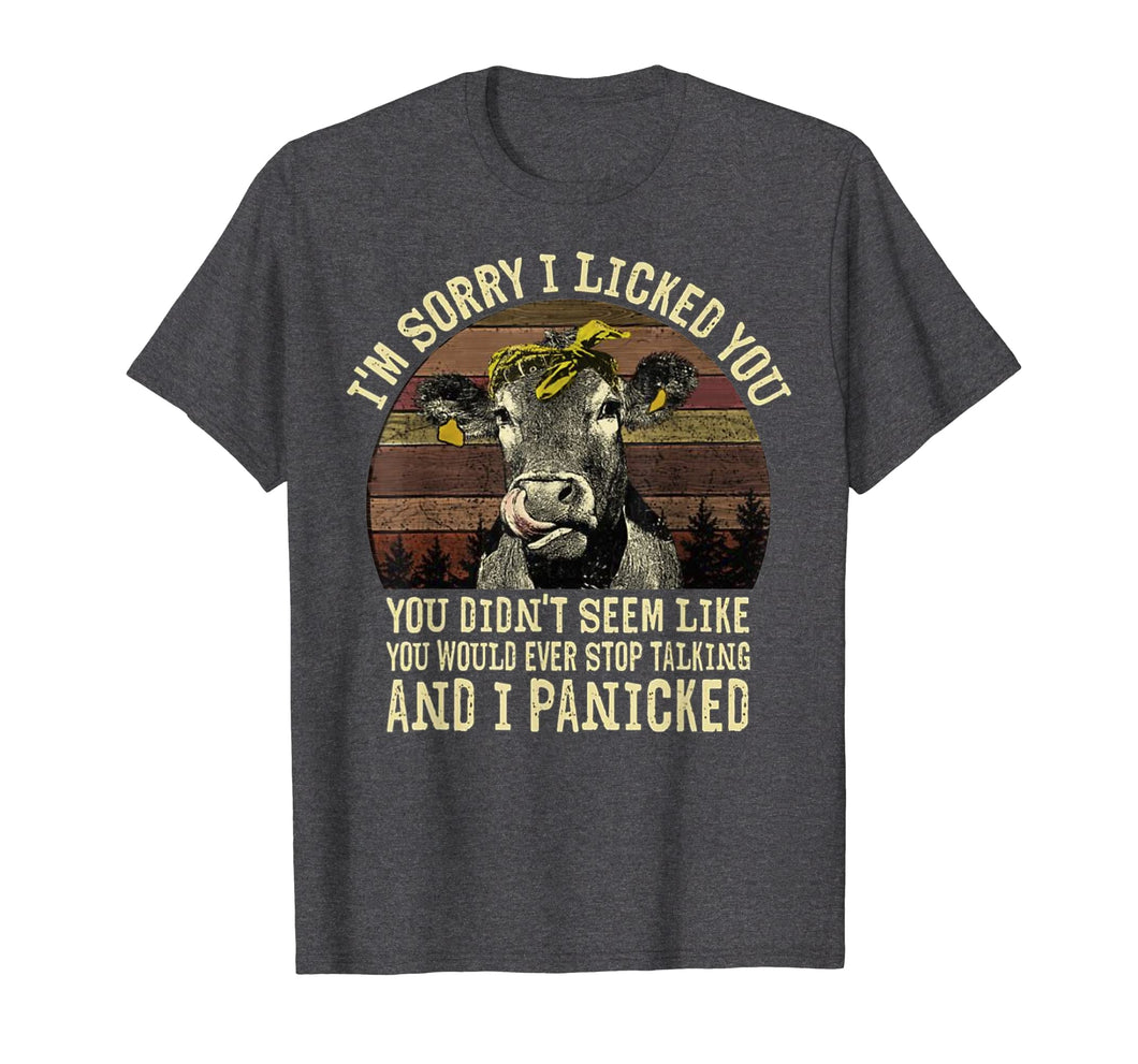 I'm Sorry I Licked You Funny Heifer Cow T-Shirt