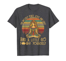 Load image into Gallery viewer, I'm Mostly Peace Love And Light And A Little Go Yoga T-Shirt
