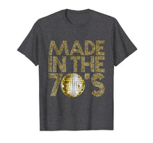 Load image into Gallery viewer, Made In The 70s Seventies 1979 Retro Disco 40 Years T-shirt
